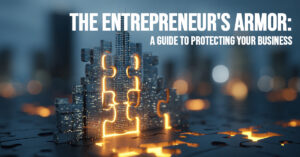 BUSINESS-The Entrepreneur&amp;#039;s Armor_ A Guide to Protecting Your Business