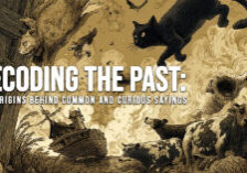 FUN-Decoding the Past_ The Origins Behind Common and Curious Sayings